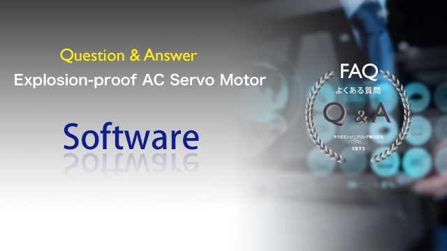 Questions and Answers Regarding the Software of the Explosion-proof AC Servo Motor
